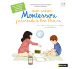 Mon cahier Montessori j'apprends à lire l'heure