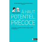 Haut potentiel, précoce - Comment le repérer et aider chaque enfant à s'épanouir ?