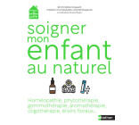 Soigner mon enfant au naturel