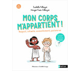 Mon corps m'appartient ! Respect, intimité, consentement, parlons-en