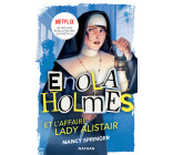 Les enquêtes d'Enola Holmes, tome 2 : L'affaire Lady Alistair