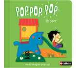 Pop Pop Pop : Mon imagier Pop-up le parc