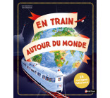 En train autour du monde