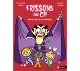 Frissons au CP - Rien de pire qu'un vampire !