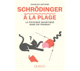 Schrödinger à la plage - La physique quantique dans un transat