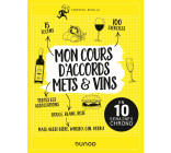 Mon cours d'accords mets et vins - En 10 semaines chrono