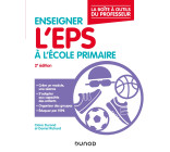 Enseigner l'EPS à l'école primaire - 2e éd. - La boîte à outils du professeur