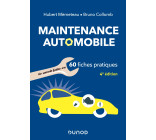 Maintenance automobile - 4e éd. - Le savoir-faire en 60 fiches pratiques