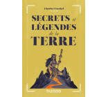 Secrets et légendes de la Terre