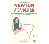 Newton à la plage - Les grandes idées de la physique dans un transat