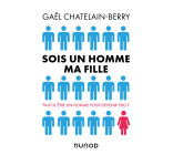 Sois un homme ma fille - Prix DCF du Livre - 2022