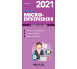 Le petit Micro-entrepreneur 2021 - L'essentiel en bref