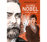 Alfred Nobel - Le prix de la Paix