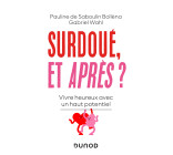 Surdoué, et après?