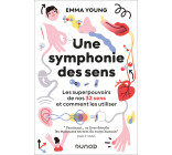 Une symphonie des sens