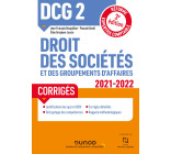 DCG 2 Droit des sociétés et des groupements d'affaires - Corrigés 2021-2022