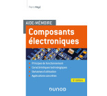 Aide-mémoire Composants électroniques - 6e éd.