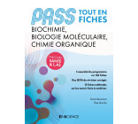 PASS Tout en fiches - Biochimie, Biologie moléculaire, Chimie organique