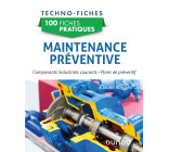 100 fiches pratiques de maintenance préventive