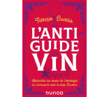 L'anti-guide du vin - 2e éd.