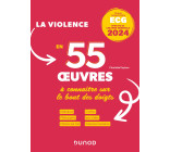 La violence 55 oeuvres à connaître sur le bout des doigts ECG - Thème de culture générale 2024