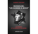 Mussolini, "Un homme à nous"