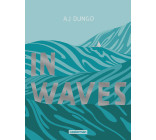 In waves