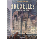 Les Cités obscures - Bruxelles - un rêve capital