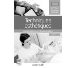 Techniques esthétiques en situations professionnelles (2015) - Livre du professeur