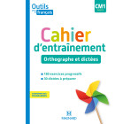 Outils pour le Français CM1 (2020) - Cahier d'entraînement - Orthographe et dictées