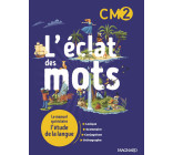 L'éclat des mots CM2 (2022) - Manuel élève