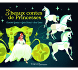 Trois beaux contes de princesses - Contes et Classiques