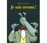 Je suis revenu !