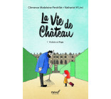 La vie de château - Tome 1 - Violette et Régis