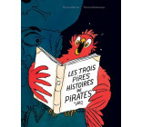 Les trois pires histoires de pirates