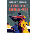 À l'Hôtel du Pourquoi-Pas ?