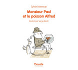 Monsieur Paul et le poisson Alfred