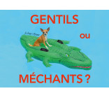 Gentils ou méchants ?