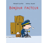 Bonjour facteur