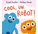 Cool, un robot !