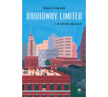 Broadway Limited - Tome 3 - Un thé avec Grace Kelly