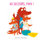 Mim et Crocus : Au secours, papa !