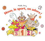 Nous, le sport, on adore !