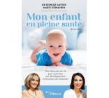 Mon enfant en pleine santé - de 0 à 6 ans