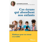 Ces écrans qui absorbent nos enfants