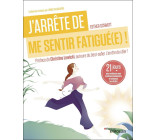 J'arrête de me sentir fatigué(e) !