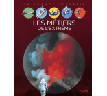 Les métiers de l'extrême