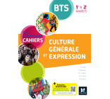 Les Nouveaux Cahiers - Culture générale et expression BTS 1re et 2e années - Éd. 2021 - Livre élève