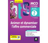 BLOC 2 Animer et dynamiser l'offre commerciale - BTS MCO - 1&2 années - Ed 2022