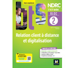 Bloc 2 Relation client à distance et digitalisation - BTS NDRC 1&2 - Éd 2022